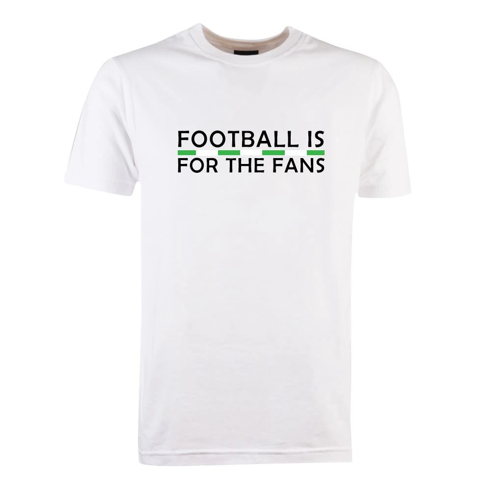 Green/White Football Is For The Fans - White T-Shirt 1 Green/White Football Is For The Fans - White T-Shirt
